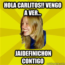 hola carlitos!! vengo a ver...  jaidefinichon contigo - hola carlitos!! vengo a ver...  jaidefinichon contigo  Amiga Calienta Sopa