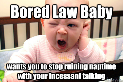 Bored Law Baby wants you to stop ruining naptime with your incessant talking  
