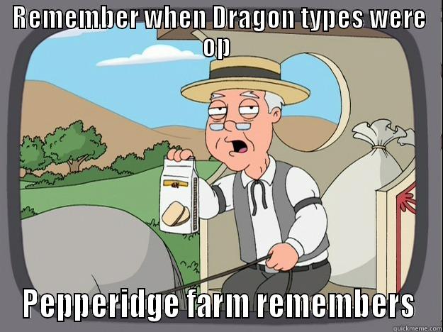 REMEMBER WHEN DRAGON TYPES WERE OP  PEPPERIDGE FARM REMEMBERS Pepperidge Farm Remembers