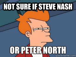 Not sure if steve nash or peter north  steve nash