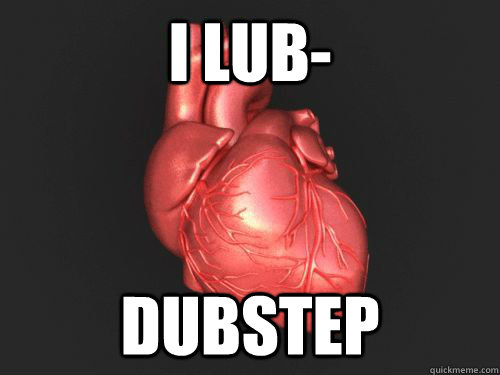 I lub- dubstep - I lub- dubstep  Dubstep heart