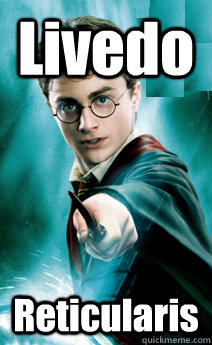 Livedo Reticularis  Harry potter