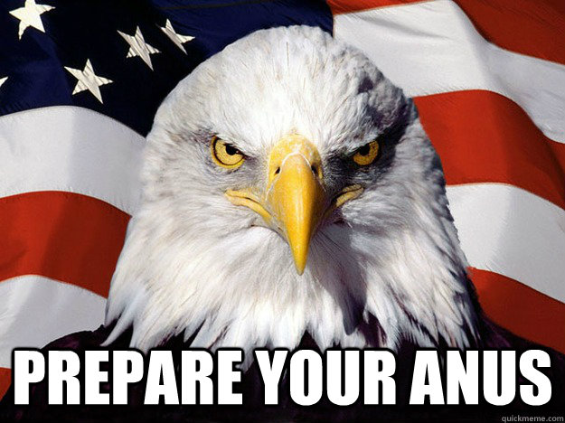  Prepare your anus  Evil American Eagle