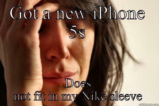 GOT A NEW IPHONE 5S DOES NOT FIT IN MY NIKE SLEEVE First World Problems