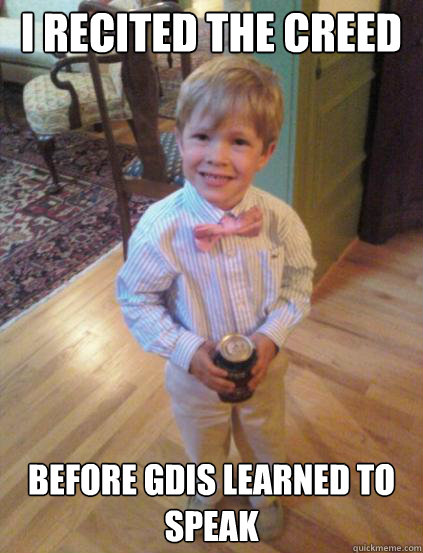 I recited the Creed Before GDIs learned to Speak  Fraternity 4 year-old