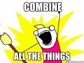 combine ALL THE THINGS - combine ALL THE THINGS  All The Things