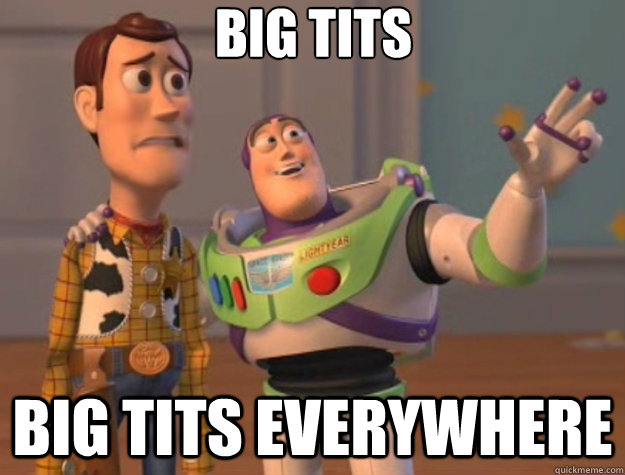 Big tits big tits everywhere  Toy Story