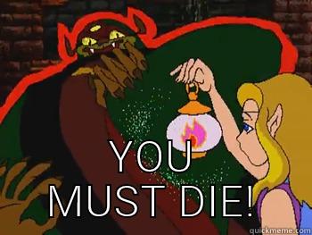 You dare bring light to my lair!? -  YOU MUST DIE! 10 Guy