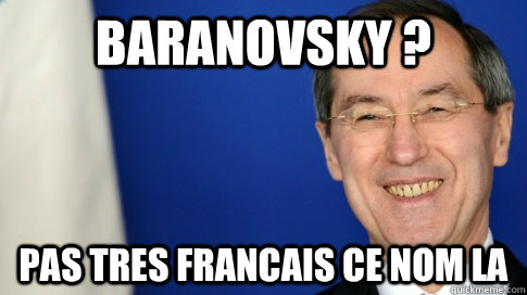 BARANOVSKY ? Pas tres francais ce nom la  FNUMP