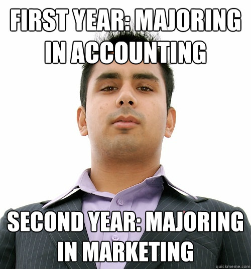 First year: majoring in accounting Second year: majoring in marketing  