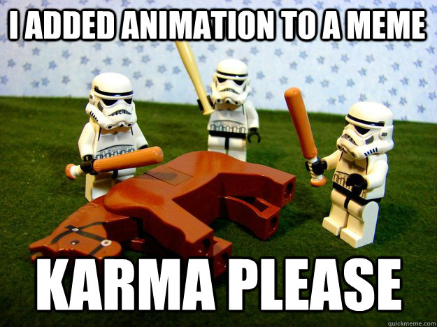 i added animation to a meme karma please  Beating Dead Horse Stormtroopers