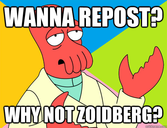Wanna repost? why not zoidberg? - Wanna repost? why not zoidberg?  Misc