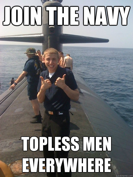 join the navy topless men everywhere  Dating Advice Sailor
