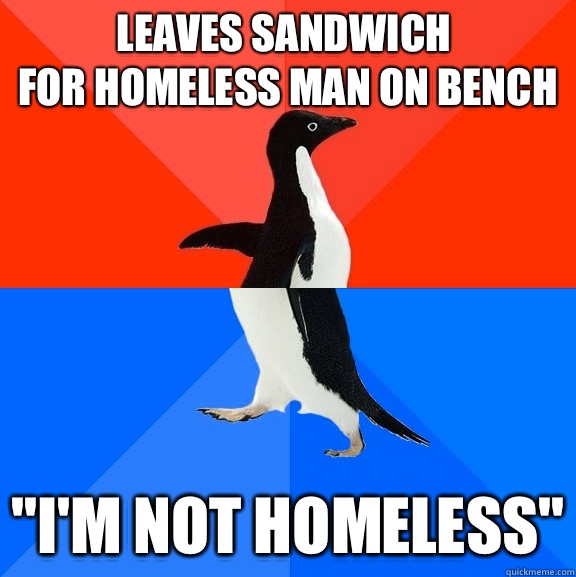 Leaves sandwich 
for homeless man on bench 