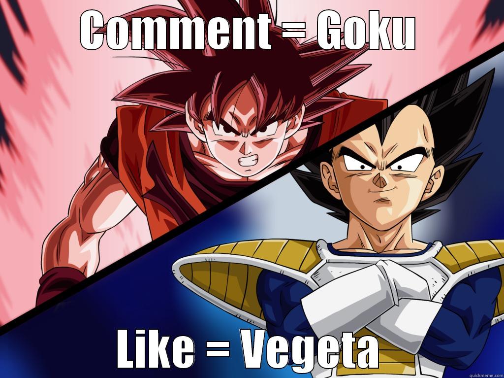 goku vs vegeta - COMMENT = GOKU LIKE = VEGETA Misc
