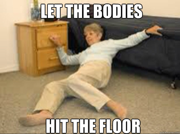 let the bodies  hit the floor  