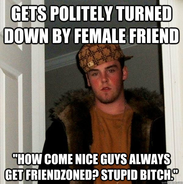 gets politely turned down by female friend 