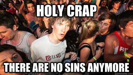 holy crap there are no sins anymore  Sudden Clarity Clarence