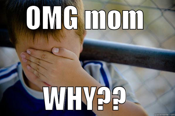 OMG MOM WHY?? Confession kid