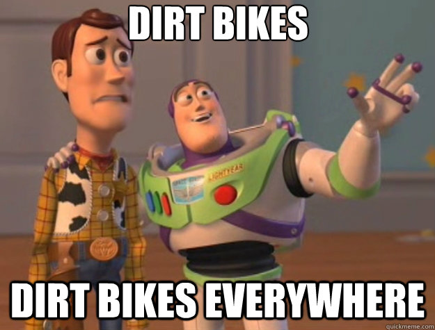 DIRT BIKES DIRT BIKES EVERYWHERE - DIRT BIKES DIRT BIKES EVERYWHERE  Toy Story