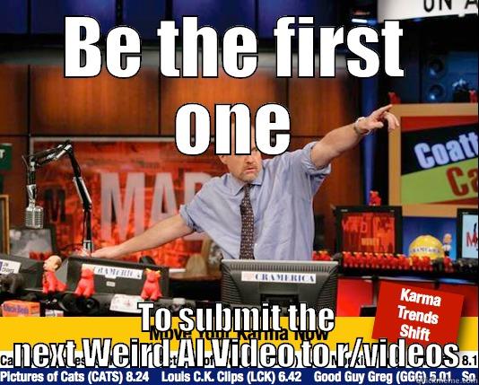 This week only! - BE THE FIRST ONE TO SUBMIT THE NEXT WEIRD AL VIDEO TO R/VIDEOS Mad Karma with Jim Cramer