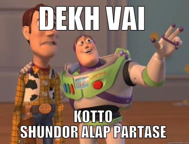 DEKH VAI KOTTO SHUNDOR ALAP PARTASE Toy Story