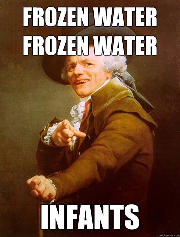 Frozen water frozen water infants  Joseph Ducreux