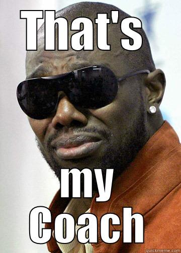 THAT'S  MY COACH Misc