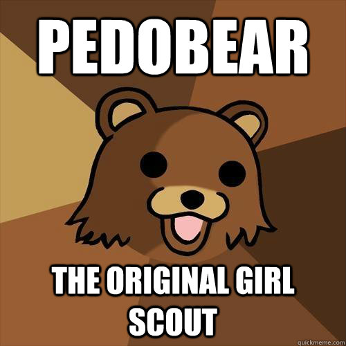 PEDOBEAR The Original Girl Scout  Pedobear