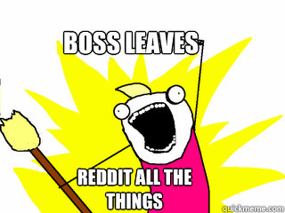 Boss leaves Reddit all the things  All The Things