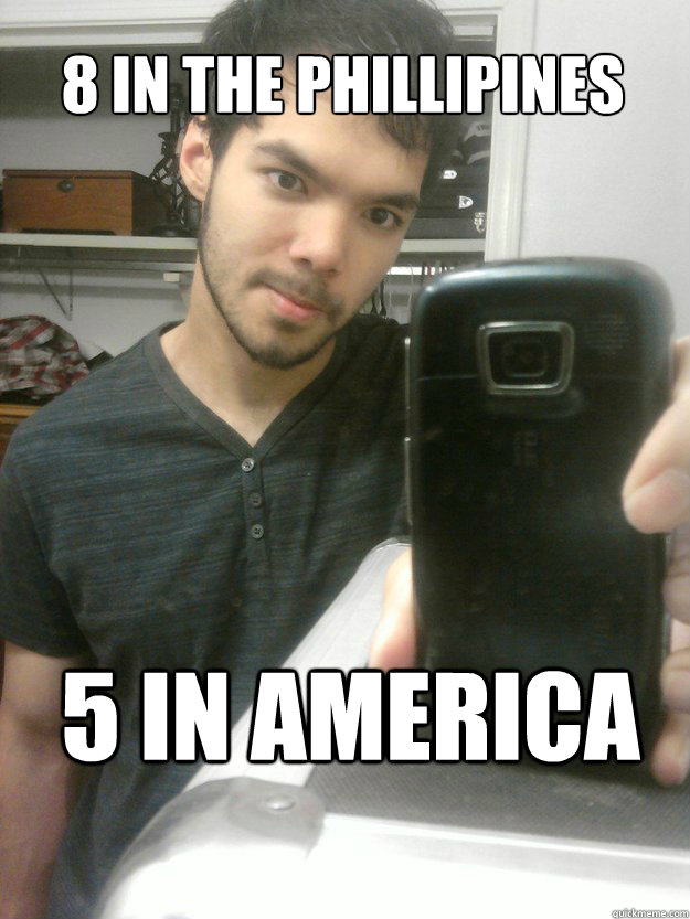 8 in the phillipines 5 in america - 8 in the phillipines 5 in america  Misc