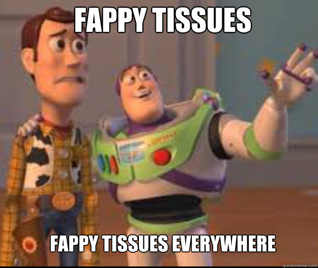 FAPPY TISSUES FAPPY TISSUES EVERYWHERE - FAPPY TISSUES FAPPY TISSUES EVERYWHERE  Misc