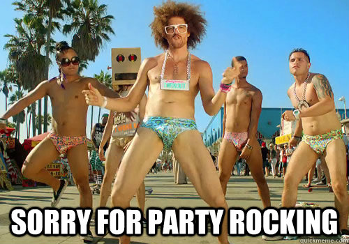  Sorry for party rocking -  Sorry for party rocking  Mathlmfao