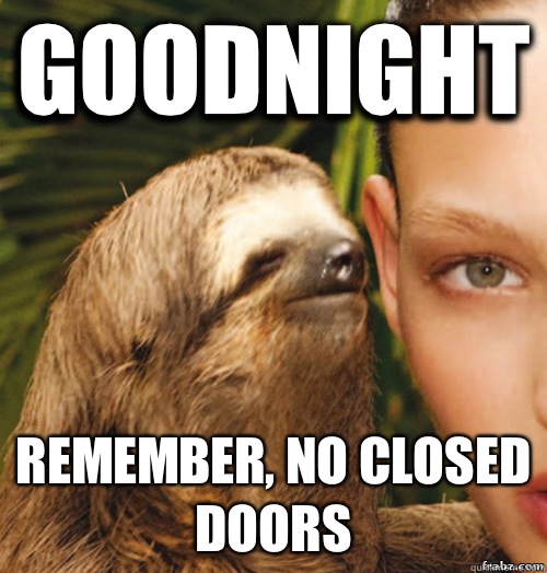 Goodnight Remember, no closed doors  rape sloth