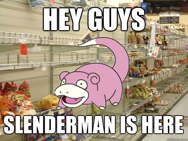 Hey guys slenderman is here  