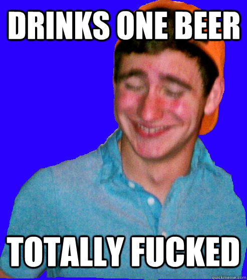 drinks one beer totally fucked - drinks one beer totally fucked  Gregarious Garrett