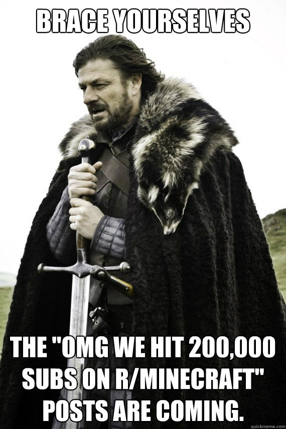 Brace yourselves the 