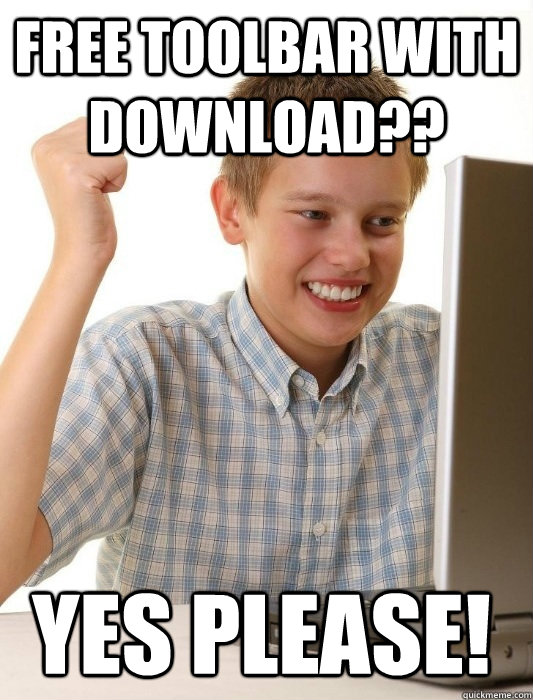 Free toolbar with download?? yes please! - Free toolbar with download?? yes please!  First Day on the Internet Kid