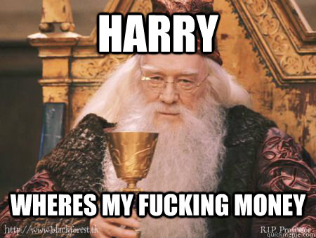 HARRY Wheres my fucking money  Drew Dumbledore
