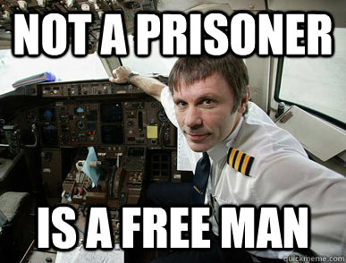 not a prisoner  is a free man  - not a prisoner  is a free man   Misc
