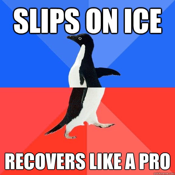 slips on ice recovers like a pro  Socially Awkward Awesome Penguin