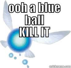 OOH A BLUE BALL KILL IT                                                                 Misc