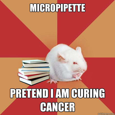 Micropipette PRETEND I AM CURING CANCER  Science Major Mouse