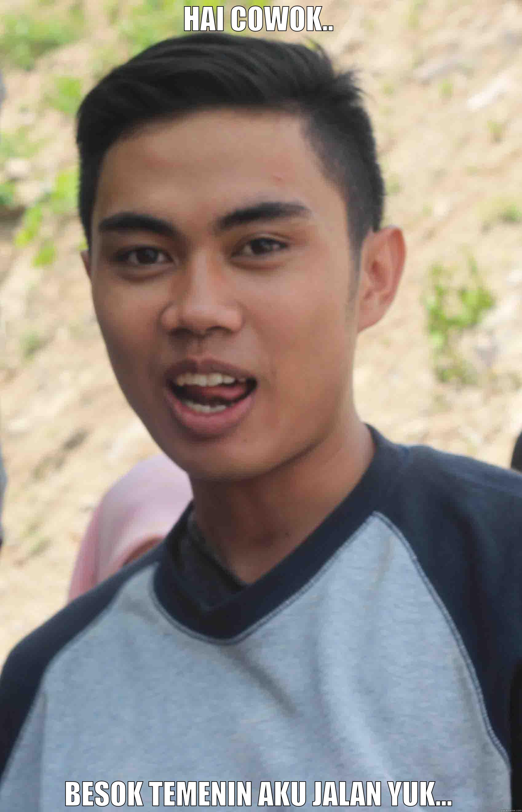 HAI COWOK.. BESOK TEMENIN AKU JALAN YUK... Misc