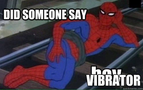 Did someone say  Vibrator ? - Did someone say  Vibrator ?  French Girl Spiderman