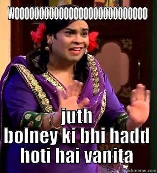 WOOOOOOOOOOOOOOOOOOOOOOOOOOO JUTH BOLNEY KI BHI HADD HOTI HAI VANITA Misc