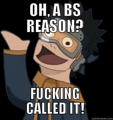 OH, A BS REASON? FUCKING CALLED IT! Misc