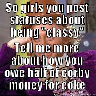 SO GIRLS YOU POST STATUSES ABOUT BEING 
