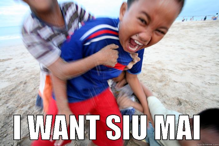  I WANT SIU MAI Misc