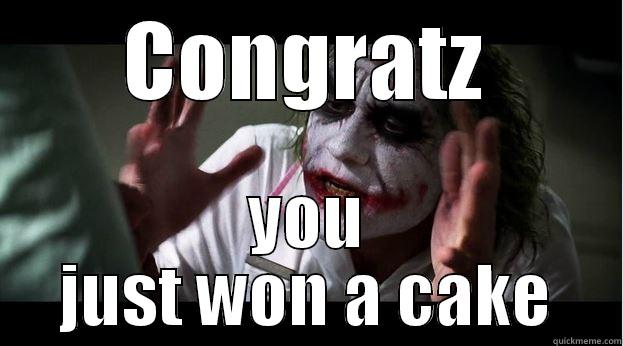 CONGRATZ YOU JUST WON A CAKE Joker Mind Loss